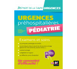 Urgences préhospitalières - Pédiatrie - Examens et soins