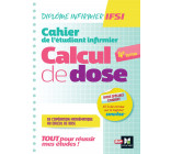 Cahier de l'étudiant Infirmier - Calcul de doses - DEI - 4e édition - Révision et entrainement