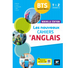 Les Nouveaux CAHIERS D'ANGLAIS - BTS industriels 1re et 2e années - Éd. 2024 - Livre élève