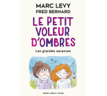 Le Petit Voleur d'ombres - tome 5 Les grandes vacances - Tome 5