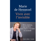 Vivre avec l'invisible