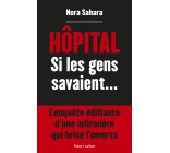 Hôpital - Si les gens savaient...