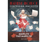 Marilyn Monroe : Confession inachevée