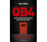 QB4 - Ce qui se passe en prison est pire que ce que vous croyez