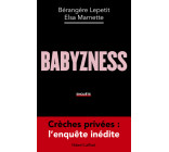 Babyzness - Crèches privées : l'enquête inédite