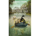 Ceux qui changent et ceux qui meurent