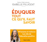 ÉDUQUER : tout ce qu'il faut savoir - Ni laxisme ni violence Les clés de l'éducation positive