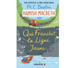 Hamish Macbeth 5 - Qui franchit la ligne jaune