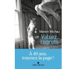 Valsez, regrets