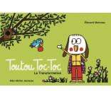 Toutou Toc-Toc - La Transformation