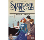 Sherlock, Lupin & moi T12 Le Bateau des adieux