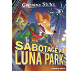 Geronimo Stilton T98 Sabotage au Luna Park