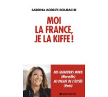 Moi la France, je la kiffe !