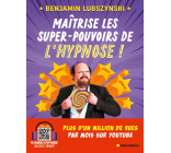 Maîtrise les super-pouvoirs de l'hypnose !