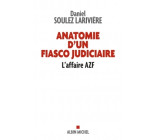 Anatomie d'un fiasco judiciaire