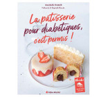 La Pâtisserie pour diabétiques, c'est permis ! (édition 2023)