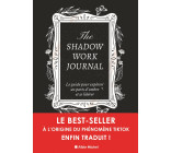 The shadow work journal(FR)-LE Livre original-Le guide pour explorer ses parts d'ombre et se libérer