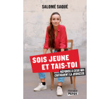 Sois jeune et tais-toi