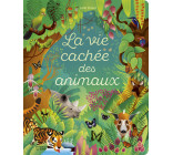 LA VIE CACHEE DES ANIMAUX