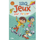 120 JEUX POUR S'AMUSER