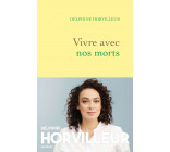 Vivre avec nos morts