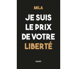 Je suis le prix de votre liberté