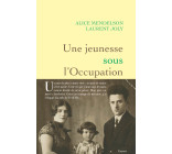 Une jeunesse sous l'Occupation