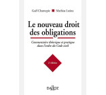 Le nouveau droit des obligations. 2e éd. - Commentaire théorique et pratique dans l'ordre du Code civil