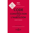 Code de la construction et de l'habitation 2021 - Annoté et commenté