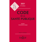 Code de la santé publique 2021, annoté commenté en ligne. 35e éd.