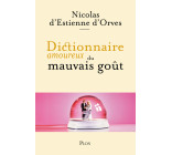 Dictionnaire Amoureux du mauvais gout