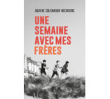 Une semaine avec mes frères