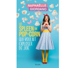 Le spleen du pop-corn qui voulait exploser de joie