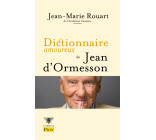 Dictionnaire amoureux de Jean d'Ormesson