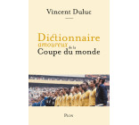 Dictionnaire amoureux de la Coupe du Monde