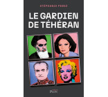 Le gardien de Téhéran