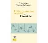 Dictionnaire amoureux de l'inutile