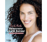 Heureuse et en forme - Mon guide bien-être au naturel