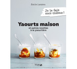 Yaourts maison et autres recettes à la yaourtière