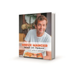 Mieux manger sans se ruiner - 150 recettes faciles et abordables - 150 recettes faciles et abordables