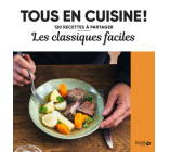 Les classiques faciles -NE- - 120 recettes à partager