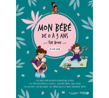 Mon bébé de 0 à 3 ans the book - Livre