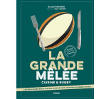 La grande mêlée - Cuisine & Rugby