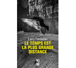 Le temps est la plus grande distance