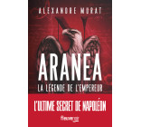 Aranéa - La légende de l'Empereur