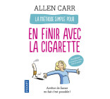 La méthode simple pour en finir avec la cigarette