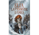 Elia, la passeuse d'âmes - tome 1