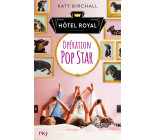 Hôtel Royal - tome 1 Opération Popstar