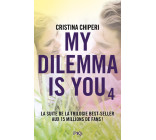 My Dilemma is You - tome 4