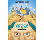 L'enfance des dieux - tome 2 Athéna